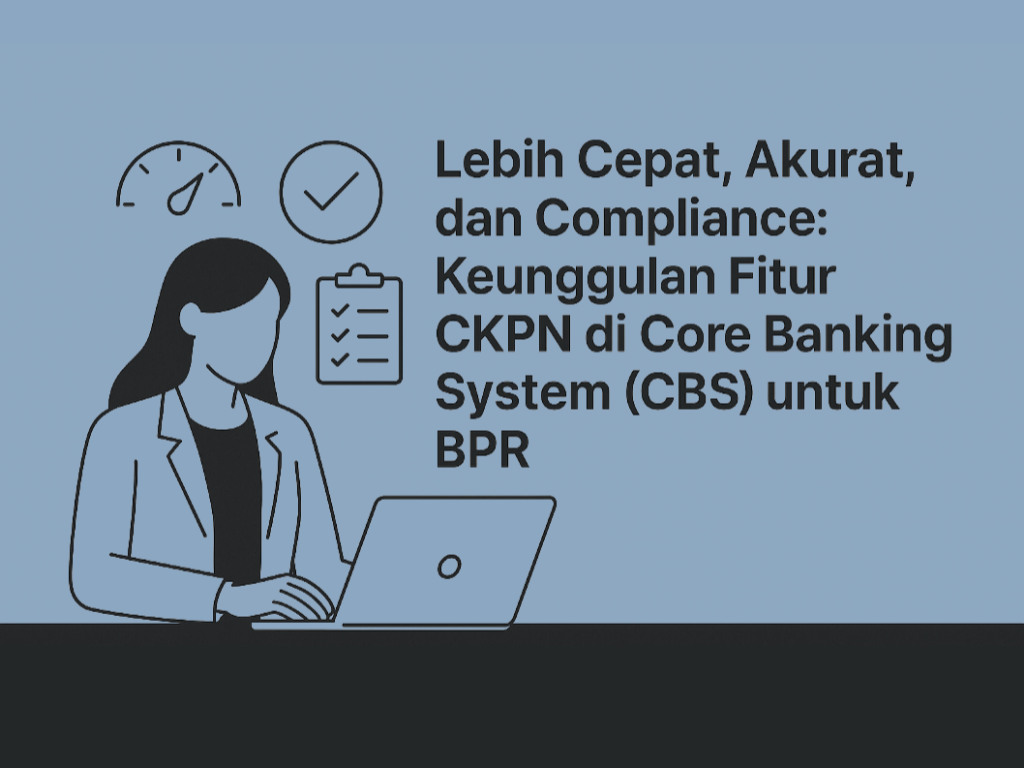 keunggulan-ckpn-di-cbs-untuk-bpr